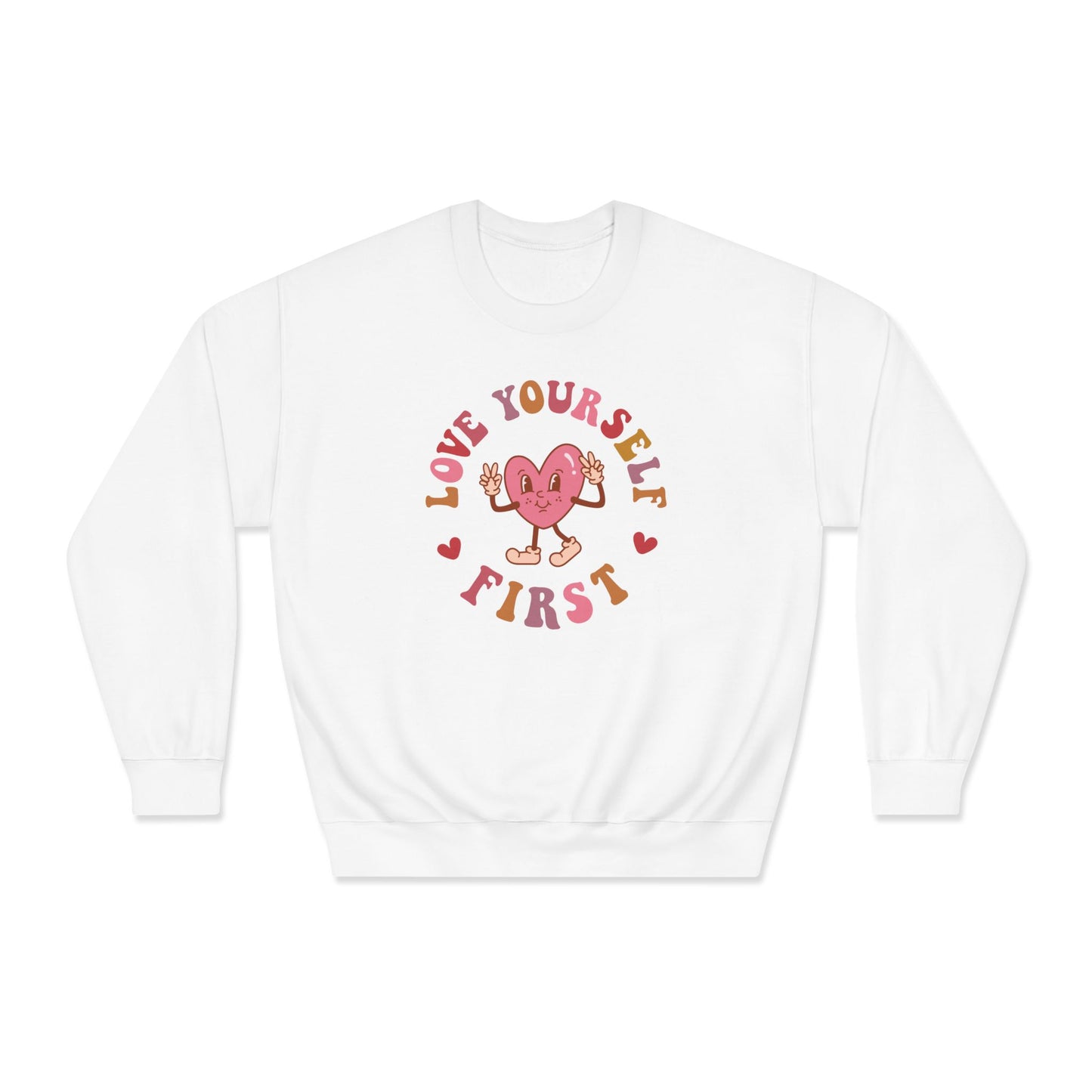 Love Yourself First Sweatshirt