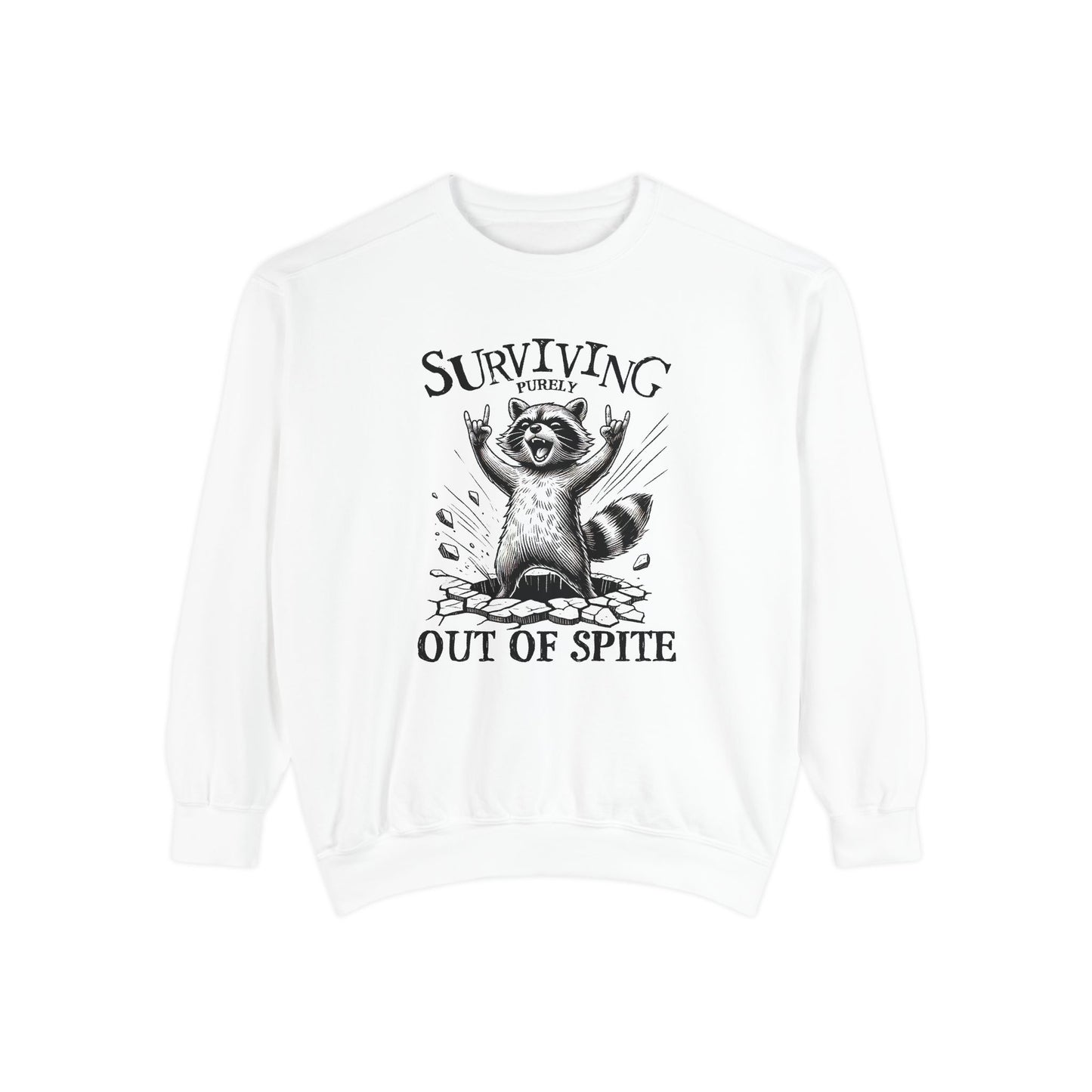 Surviving Out of Spite Sweatshirt