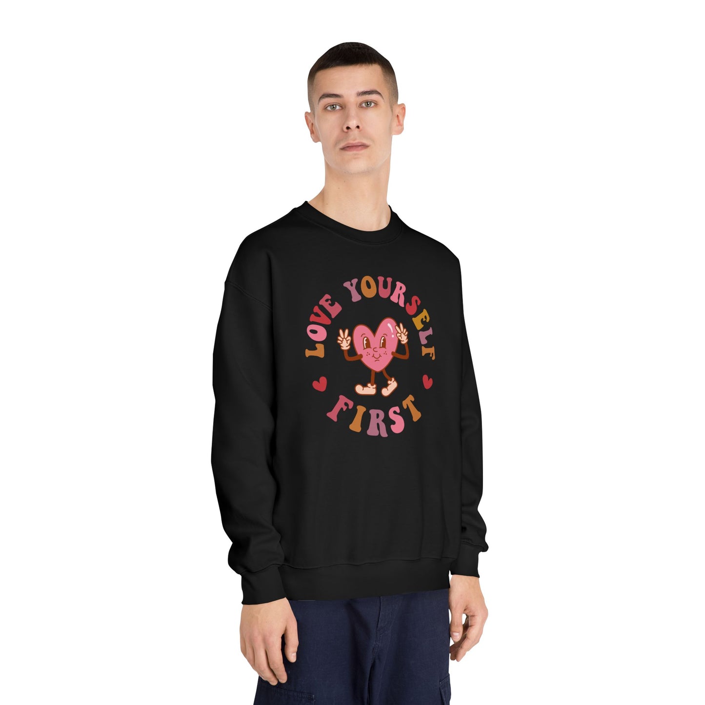 Love Yourself First Sweatshirt
